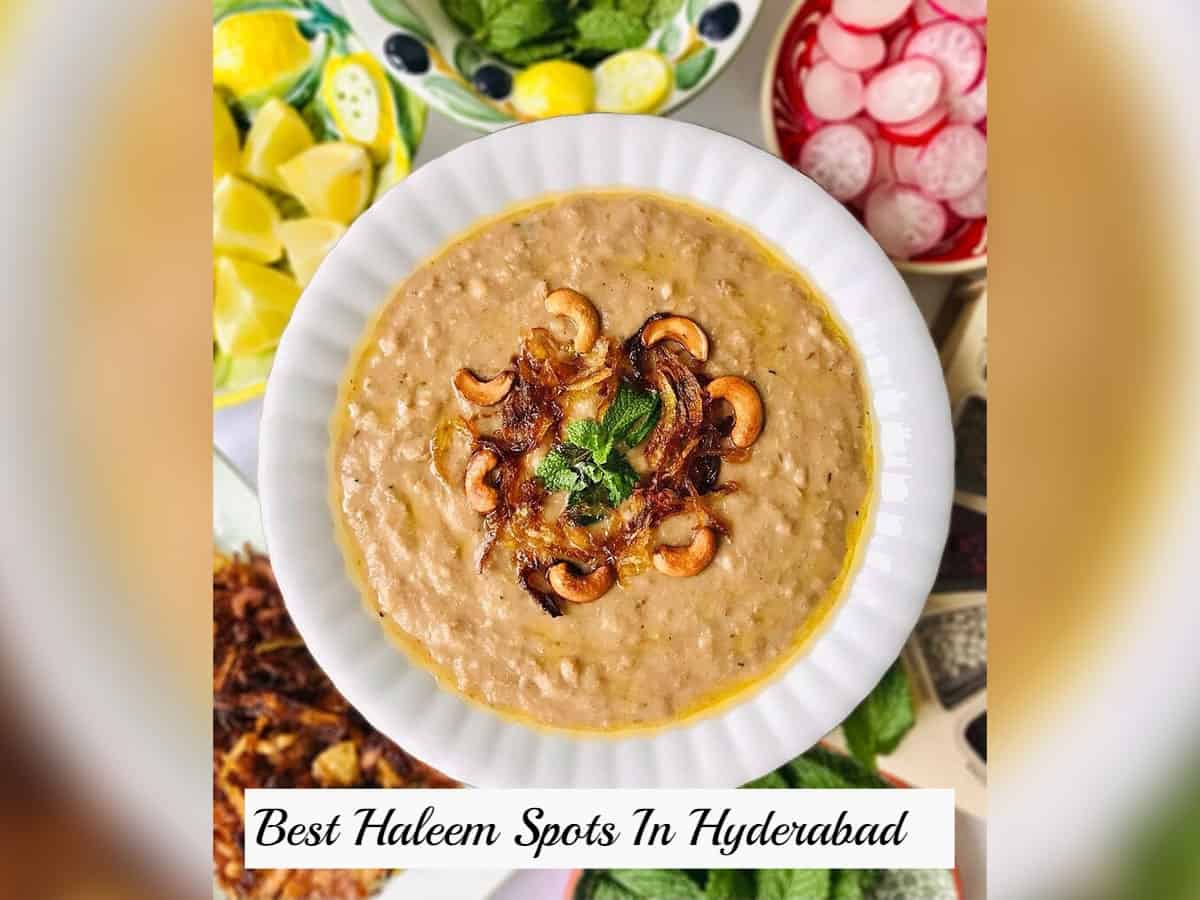 Ramzan nearing! 10 much-hyped Haleem spots in Hyderabad