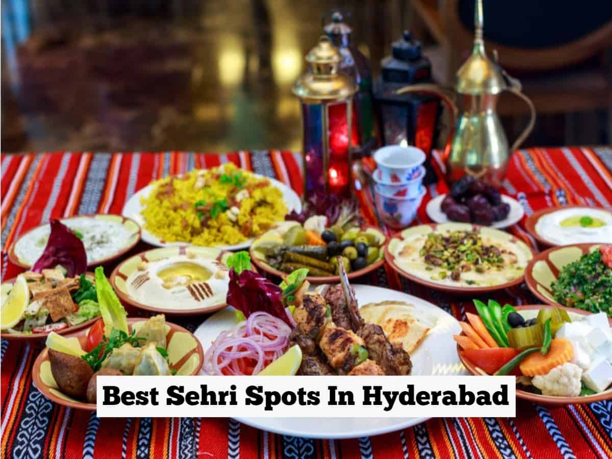 Ramzan Recap: 6 spots that served best Sehri in Hyderabad