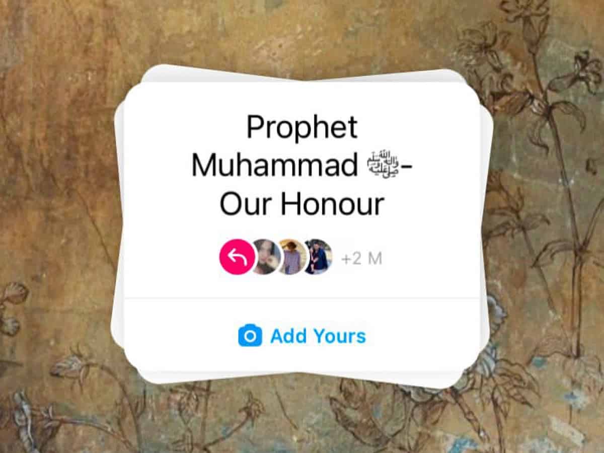 2 mn Instagram users shared Prophet Muhammad our honour story