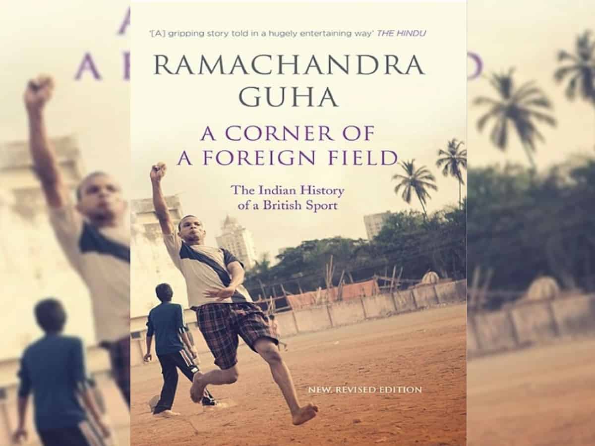 A CORNER OF A FOREIGN FIELD : The Indian history of a British Sport : Ramachandra Guha