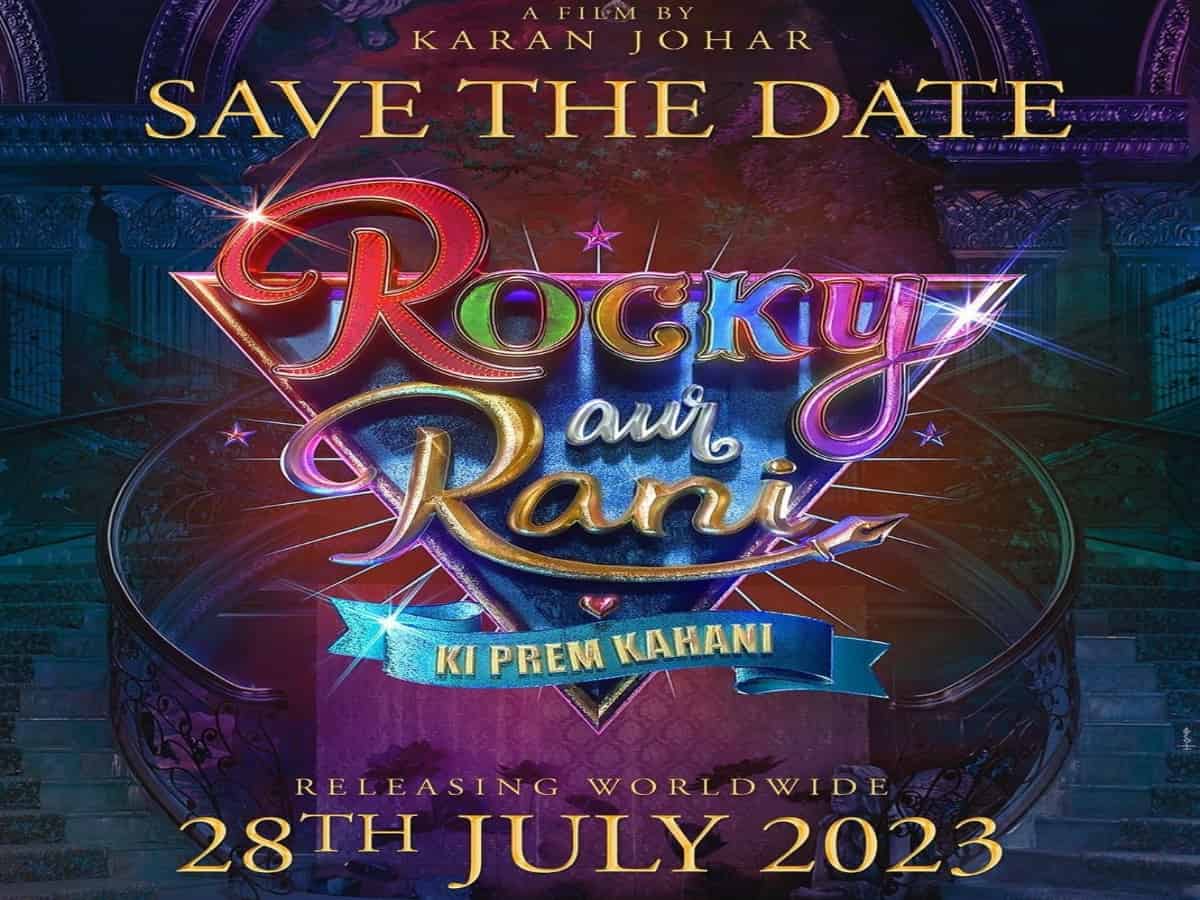 Release of Ranveer, Alia-starrer 'Rocky Aur Rani Ki Prem Kahani' pushed to July 28