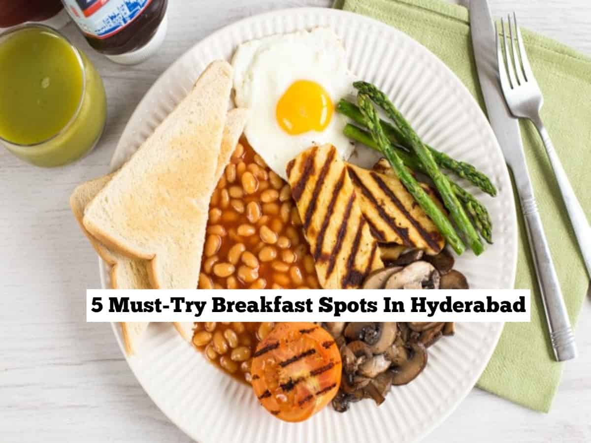 Dr Foodie lists 5 best breakfast places to visit in Hyderabad