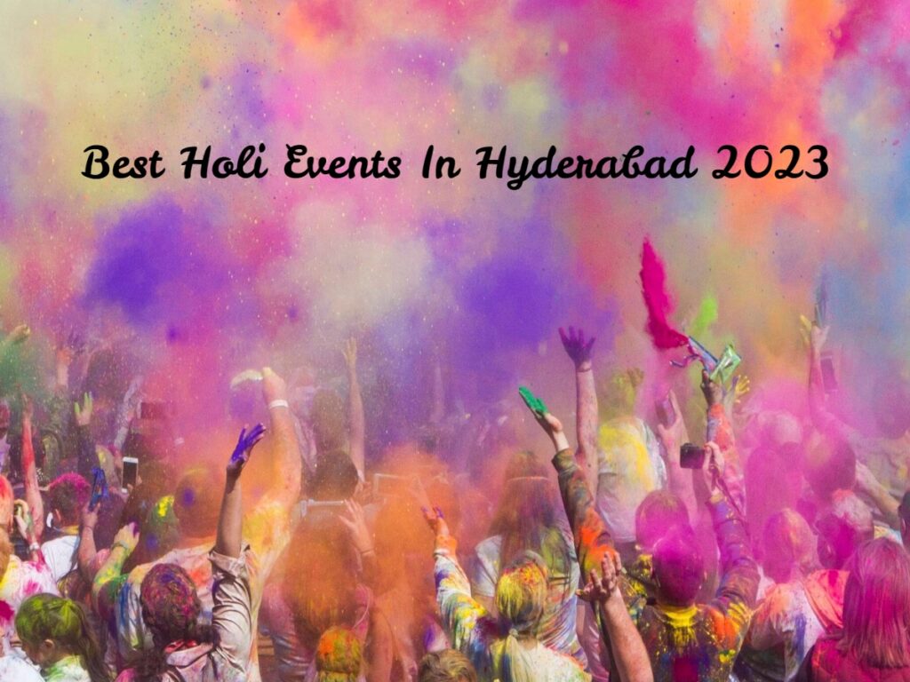 List of top 7 places to celebrate Holi in Hyderabad