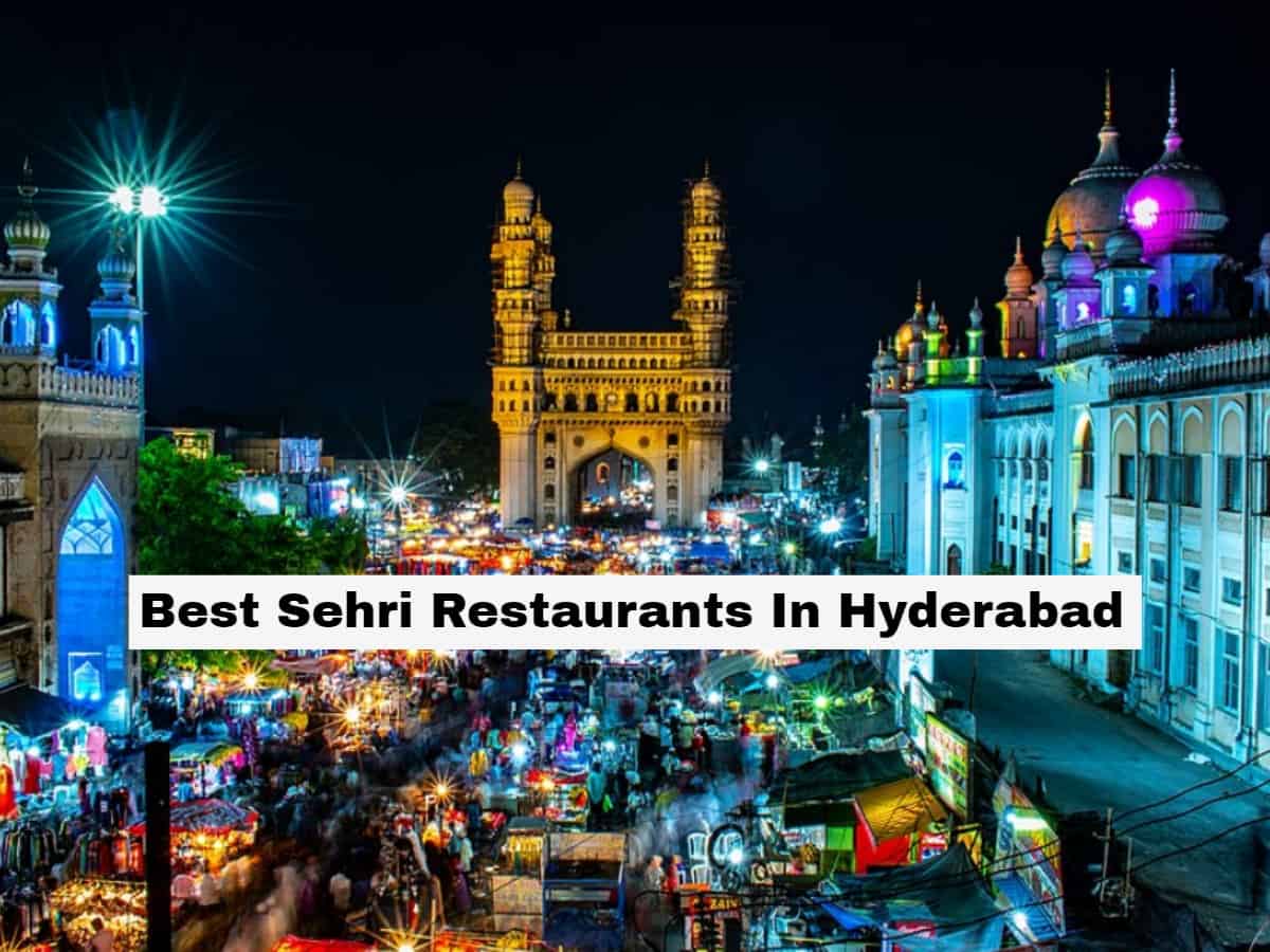 Hyderabad's best Sehri spots for Ramzan 2023: Top 7 picks