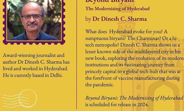 Beyond Biryani: The Modernising of Hyderabad--new book on the city coming soon