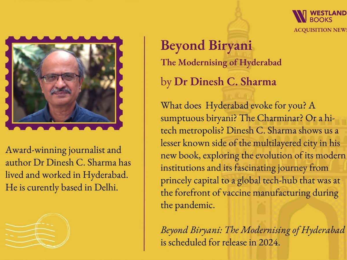 Beyond Biryani: The Modernising of Hyderabad--new book on the city coming soon