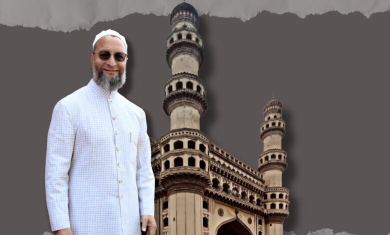 charminar Asaduddin Owaisi