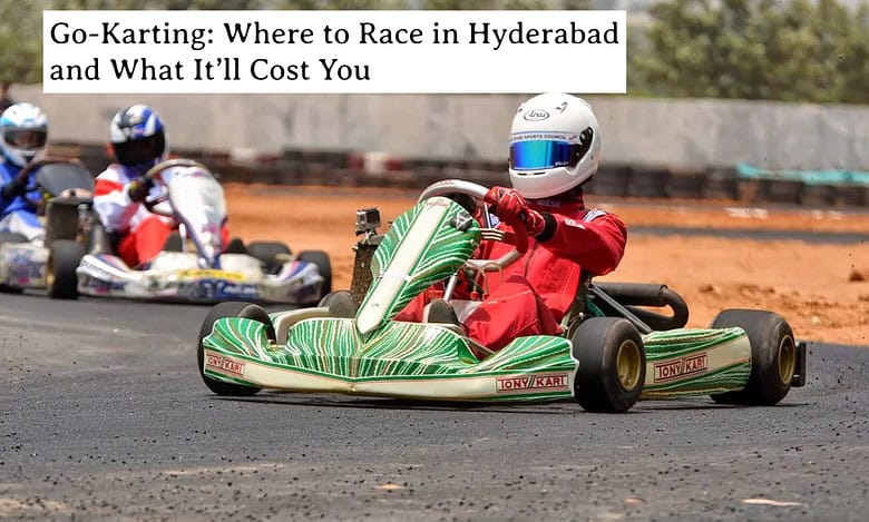 Top 6 Go-karting spots in Hyderabad with per head prices