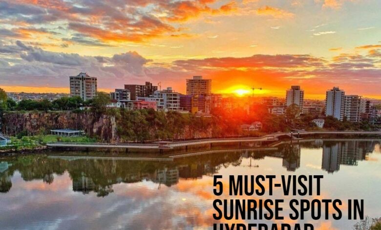 Hyderabad’s Hidden Sunrise Gems: 5 spots to start your day