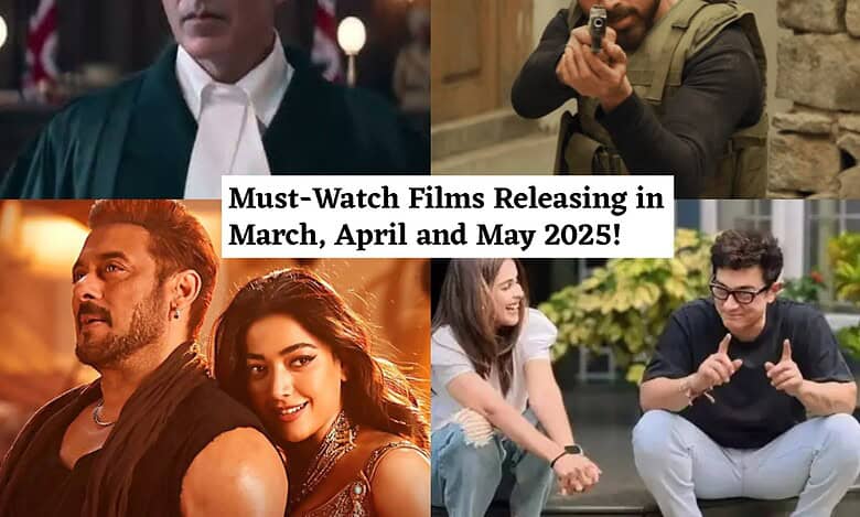 Upcoming Bollywood releases of March, April, May 2025