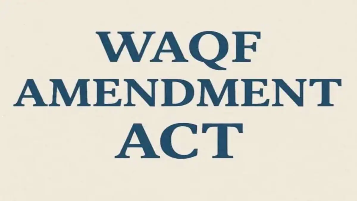 The Waqf Amendment Act