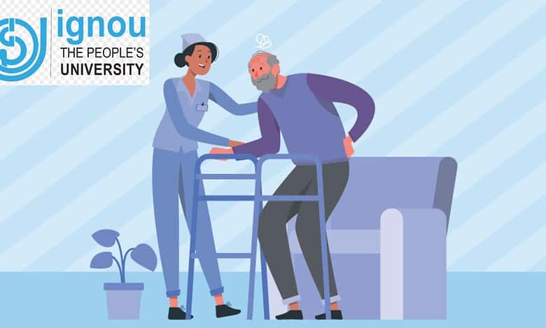 IGNOU invites applications for its Certificate Geriatric Health and Care program for July 2025 session.