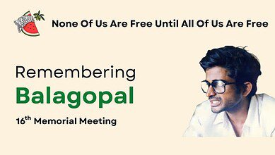16th commemorative Balagopal Memorial Meet to be held at Sundarayya Vignana Kendram on Sunday, October 12, 2025.