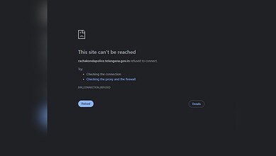 Connection error page showing rachakondapolice.telangana.gov.in refused to connect with ERR_CONNECTION_REFUSED message