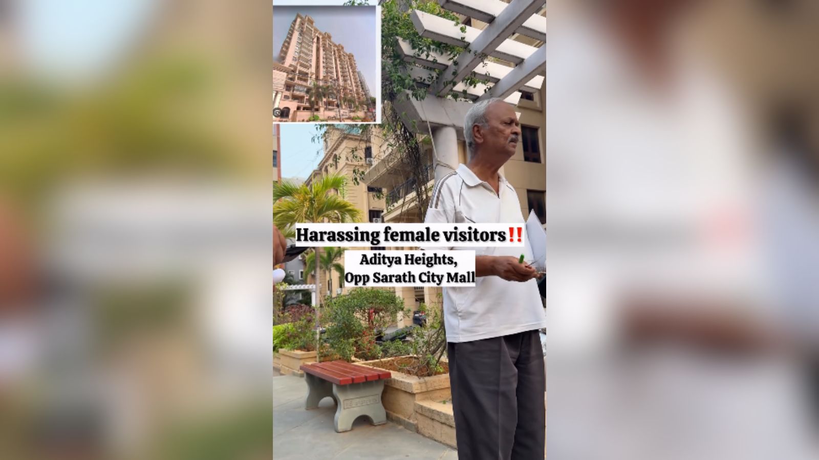 Image shows A man standing in the courtyard of a gated residential complex, with text overlay alleging harassment of female visitors at Aditya Heights, opposite Sarath City Mall.