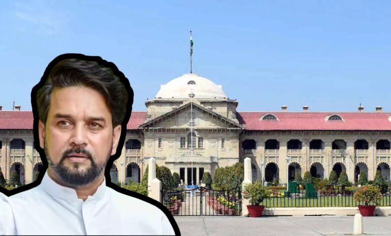 Why no ‘Mr’, ‘Honourable’ for Anurag Thakur in FIR: Allahabad HC to UP Police
