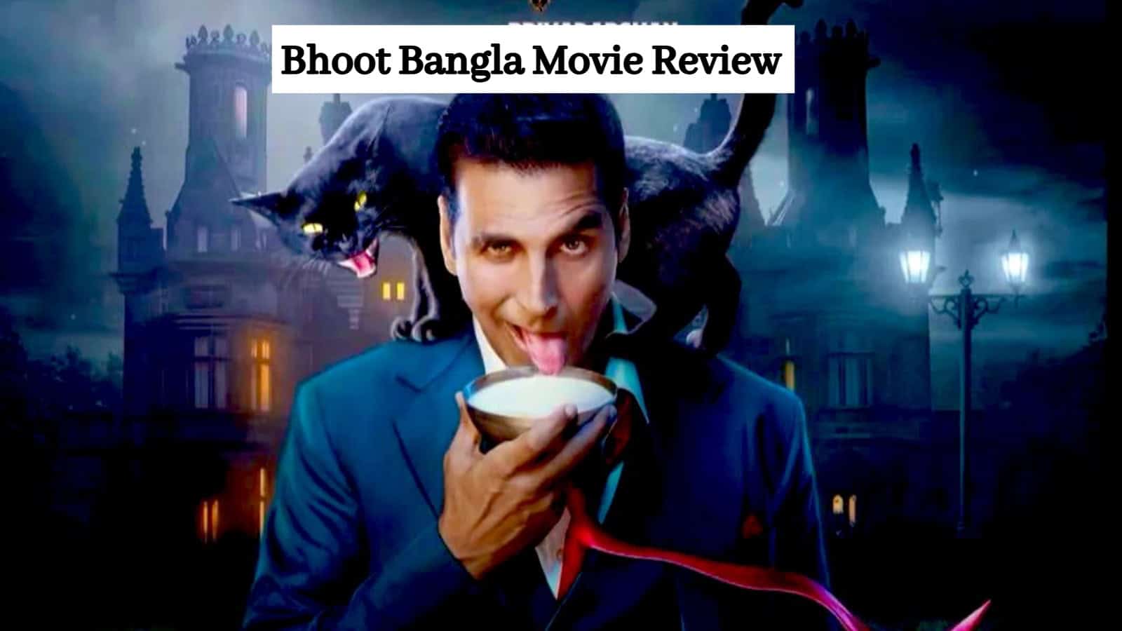 Akshay Kumar as Bhoot Bangla character with spooky background, movie review, horror film analysis.