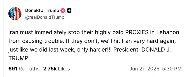 Screenshot of a social media post by US President Donald Trump warning Iran to stop supporting proxy groups in Lebanon and threatening further military action.