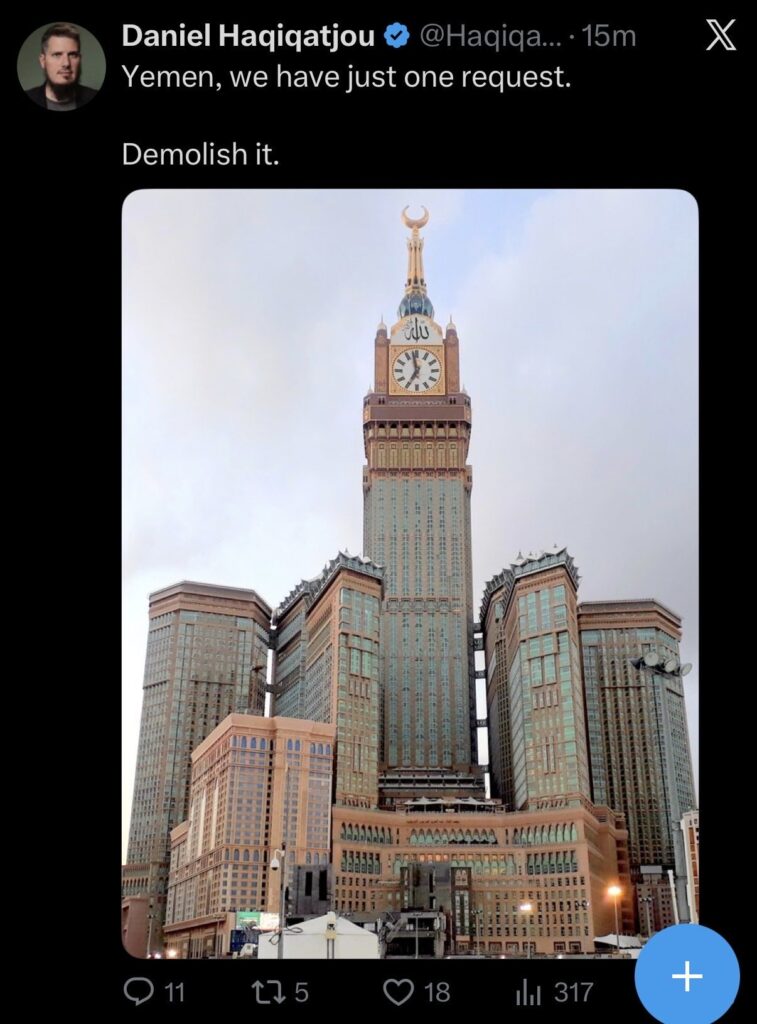 X post by Daniel Haqiqatjou calling for the demolition of Makkah’s Clock Tower.