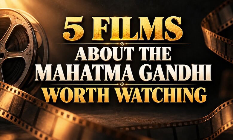 Poster promoting five films about Mahatma Gandhi worth watching for Gandhi Jayanti.