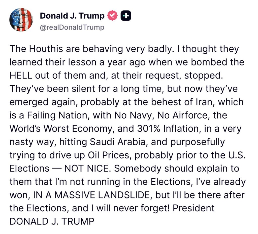 Donald Trump’s Truth Social post accusing the Houthis of targeting Saudi Arabia and attempting to raise oil prices.